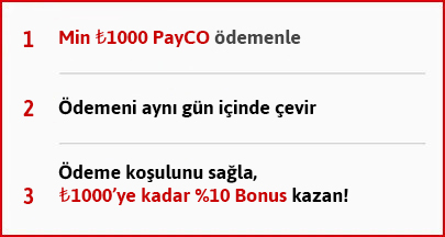Payco ile minimum 1000 TL ödeme yapanlara aynı gün çevrim sonrası yüzde 10 bonus fırsatı